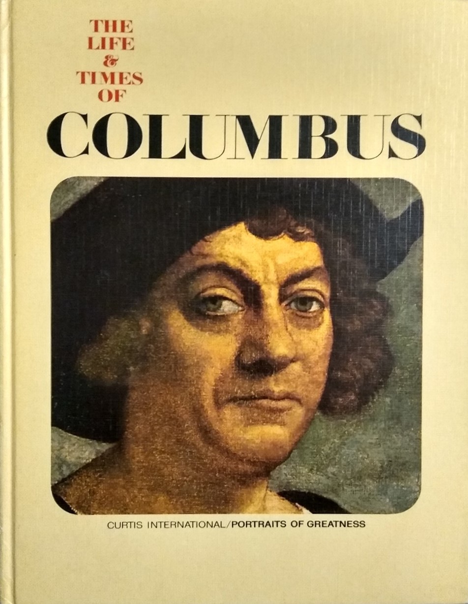 The Life And Times Of Columbus